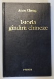 ISTORIA GANDIRII CHINEZE de ANNE CHENG , 2001 * PREZINTA HALOURI DE APA