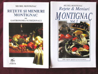 &amp;quot;RETETE SI MENIURI MONTIGNAC&amp;quot;, Vol. 1+2, Michel Montignac, 2003 / 2004 foto