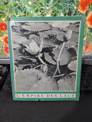 L`Empire des lacs, G&amp;acirc;ștesco și Senco, preface de Geo Dumitresco, 1968, 078 foto