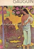 Cumpara ieftin Paul Gauguin - Nina Stanculescu, Album Pictura, Mica Biblioteca de Arta, Meridiane 1989, Ilustratii