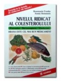 Nivelul ridicat al colesterolului. Prevenire - Recunoastere - Vindecare - Rosemarie Franke