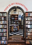 This Is My Bookstore: 100 Postcards of Beautiful Shops Around the World (Notecards for Book Lovers, Stationery Featuring Bookshop Photograph