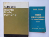 ISTORIA LIMBII ROMANE- AL. ROSETTI + ISTORIA LIMBII ROMANE - IORGU IORDAN
