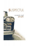 Cumpara ieftin Suspectul - Paperback brosat - Constantin Virgil Gheorghiu - Sophia