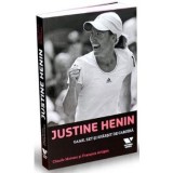 Justine Henin. Game, set si sfarsit de cariera - Claude Moreau, Francois Artigas