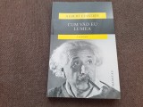 Albert Einstein - Cum vad eu lumea. O antologie