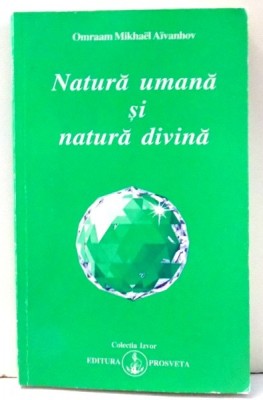 NATURA UMANA SI NATURA DIVINA de OMRAAM MIKHAEL AIVANHOV , 1990 foto