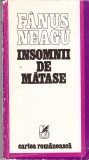 AS - FANUS NEAGU - INSOMNII DE MATASE (CU AUTOGRAF)
