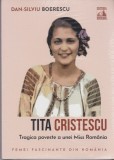 AS - DAN-SILVIU BOERESCU - TITA CRISTESCU, TRAGICA POVESTE A UNEI MISS ROMANIA