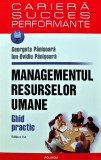 Cumpara ieftin Managementul resurselor umane. Ghid practic - 2005 - Georgeta Panisoara (BD70)