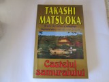 Takashi Matsuoka - Castelul samuraiului