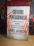 ANNIE JACOBSEN - CREIERUL PENTAGONULUI , 2018