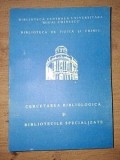 Cercetarea bibliologica si bibliotecile specializate- Alexandrina Ionita