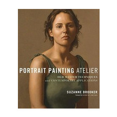 Portrait Painting Atelier: Old Master Techniques and Contemporary Applications