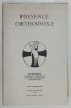 PRESENCE ORTHODOXE , REVUE TRIMESTRIELLE , PARIS , No. 7 , 1969
