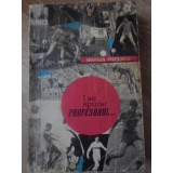 I SE SPUNE PROFESORUL...-MARIUS POPESCU-261862