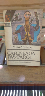 Cafeneaua pas-parol Matei Visniec foto