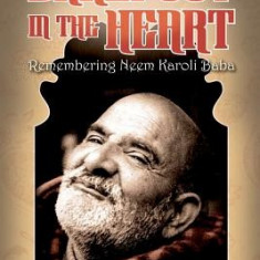 Barefoot in the Heart: Remembering Neem Karoli Baba