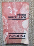 CATARINA - Elena Marinescu CU DEDICATIE SI AUTOGRAF