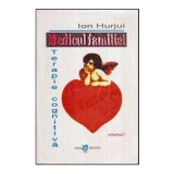 Ion Hurjui - Medicul familiei - Terapie cognitiva vol. I - 118345