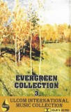 Various - Evergreen Collection 3 Compilatie Caseta Audio Ulcom International Stare Foarte Buna