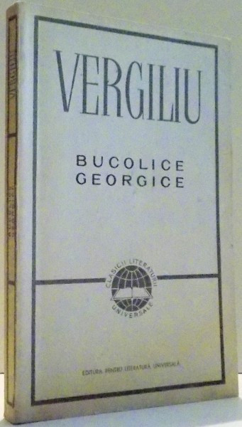 BUCOLICE GEORGICE de VERGILIU 1967