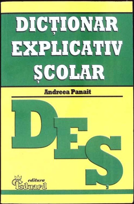 DICTIONAR EXPLICATIV SCOLAR-ANDREEA PANAIT-259217