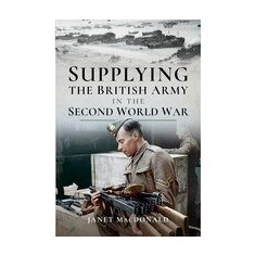 Supplying the British Army in the Second World War