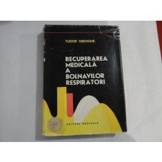 RECUPERAREA MEDICALA A BOLNAVILOR RESPIRATORI - Tudor SBENGHE