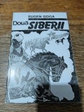 Doua Siberii - Eugen Goga, autograf Ion Dodu Balan / R6P5F