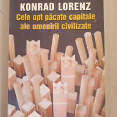 Konrad Lorenz - Cele opt pacate capitale ale omenirii civilizate