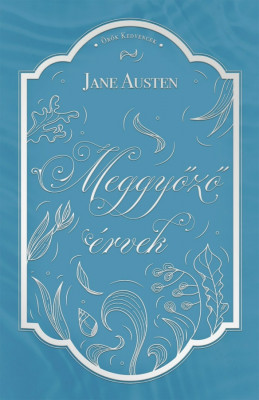 Meggyőző &amp;eacute;rvek - Jane Austen foto