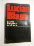 DESPRE CONSTIINTA FILOZOFICA - LUCIAN BLAGA