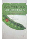 Gustave le Bon - Psihologia mulțimilor (editia 2018)