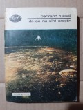 Bertrand Russell - De ce nu sunt crestin / De ce nu sint crestin (Minerva, BPT, 1980, stare buna)
