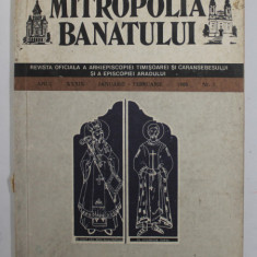 MITROPOLIA BANATULUI - REVISTA OFICIALA A ARHIEPISCOPIEI TIMISOAREI SI CARANSEBESULUI SI A EPISCOPIEI ARADULUI , ANUL XXXIX , NR. 1 , IANUARIE - FEBRU