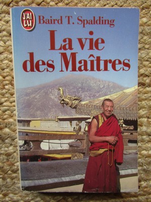 La vie des Ma&amp;icirc;tres - Baird T. Spalding foto