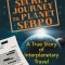 Secret Journey to Planet Serpo: A True Story of Interplanetary Travel