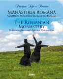 Manastirea romana. Sarbatorind comunitatile spirituale. Editie bilingva/Principesa Sofia A Romaniei