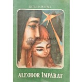 Aleodor Imparat - 1980 - Petre Ispirescu (C191)
