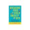 Breaking Free of Child Anxiety and Ocd: A Scientifically Proven Program for Parents