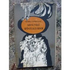 MINUNILE SF&Acirc;NTULUI SISOE - GEORGE TOPARCENU