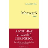Menyegző - Egy zsid&oacute; fi&uacute; &eacute;s egy kereszt&eacute;ny l&aacute;ny szerelme 1944-ben - Salamon P&aacute;l