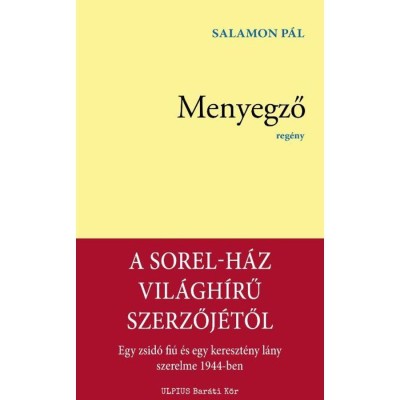 Menyegző - Egy zsid&amp;oacute; fi&amp;uacute; &amp;eacute;s egy kereszt&amp;eacute;ny l&amp;aacute;ny szerelme 1944-ben - Salamon P&amp;aacute;l foto