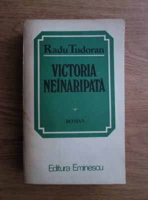 Radu Tudoran - Victoria neinaripata foto