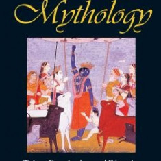 Indian Mythology: Tales, Symbols, and Rituals from the Heart of the Subcontinent