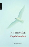 Copilul-umbra - P. F. Thomese