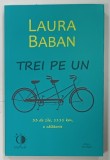 TREI PE UN de LAURA BABAN , 2019