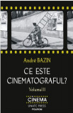 Ce este cinematograful? Volumul II &ndash; Andre Bazin