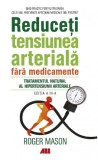 Reduceti tensiunea arteriala fara medicamente | Roger Mason, ALL